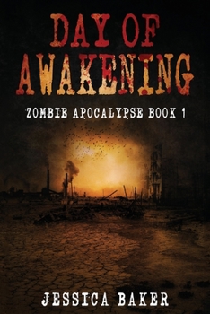 Day Of Awakening - The Beginning: A Romance Survival Thriller