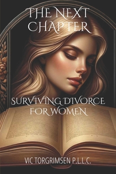 Paperback The Next Chapter: Surviving Divorce For Women Book