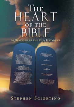 Hardcover The Heart of the Bible: As Revealed in the Old Testament Book