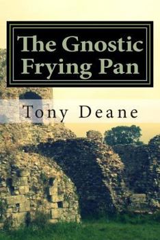 Paperback The Gnostic Frying Pan Book