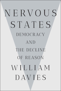 Hardcover Nervous States: Democracy and the Decline of Reason Book