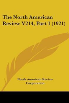 Paperback The North American Review V214, Part 1 (1921) Book