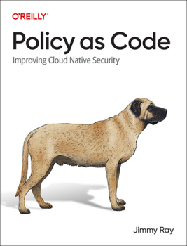 Paperback Policy as Code: Improving Cloud Native Security Book