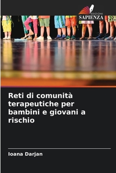 Paperback Reti di comunità terapeutiche per bambini e giovani a rischio [Italian] Book