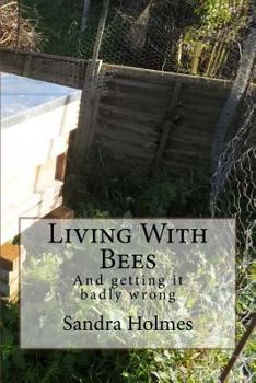 Paperback Living With Bees: Living with Bees Book