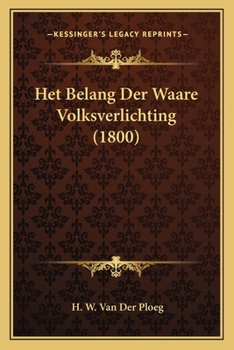 Paperback Het Belang Der Waare Volksverlichting (1800) [Dutch] Book