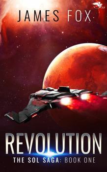 Revolution - Book #1 of the Sol Saga