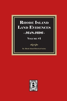 Paperback Rhode Island Land Evidences, 1648-1696. Volume #1 Book
