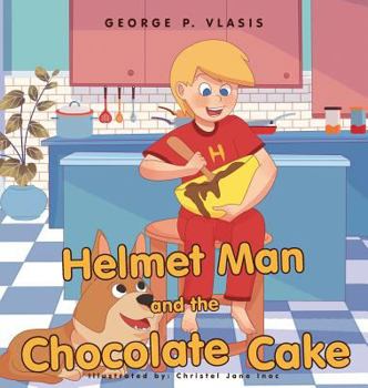 Hardcover Helmet Man and the Chocolate Cake Book