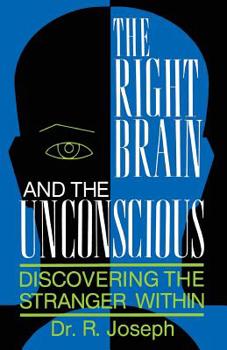 Paperback The Right Brain and the Unconscious: Discovering the Stranger Within Book