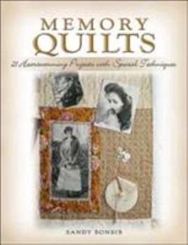 Paperback Memory Quilts: 21 Heartwarming Projects with Special Techniques Book