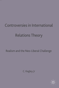 Paperback Controversies in International Relations Theory: Realism and the Neo-Liberal Challenge Book