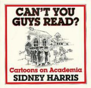 Paperback Can't You Guys Read? Cartoons on Academia Book