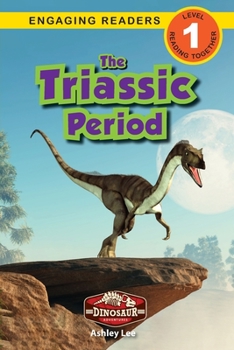Paperback The Triassic Period: Dinosaur Adventures (Engaging Readers, Level 1) [Large Print] Book