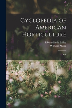 Paperback Cyclopedia of American Horticulture: R-Z Book