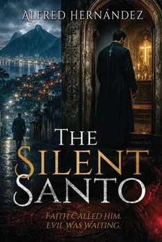 The Silent Santo: Faith called him. Evil was waiting.