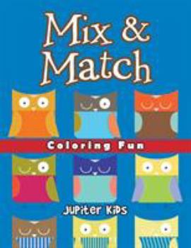 Mix & Match Coloring Fun: Super Coloring Books