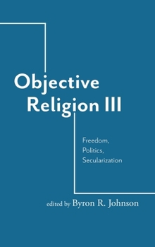 Hardcover Objective Religion: Freedom, Politics, Secularization Book