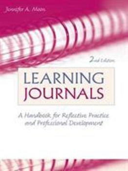Learning Journals: A Handbook for Academics, Students and Professional Development