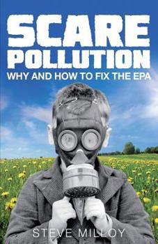 Paperback Scare Pollution: Why and How to Fix the EPA Book