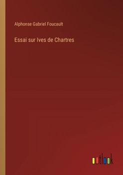 Paperback Essai sur Ives de Chartres [French] Book