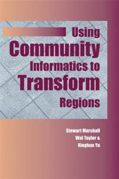 Hardcover Using Community Informatics to Transform Regions Book