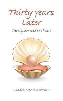 Paperback Thirty Years Later: The Oyster and the Pearl Book