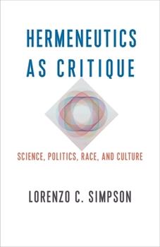 Paperback Hermeneutics as Critique: Science, Politics, Race, and Culture Book