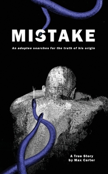 Paperback Mistake: An adoptee searches for the truth of his origin Book