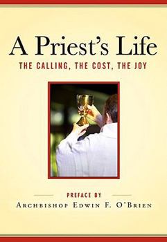 Paperback A Priest's Life: The Calling, the Cost, the Joy Book