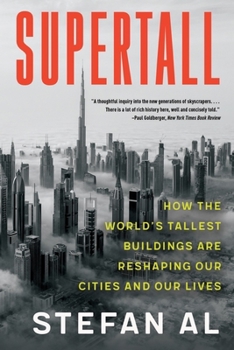 Paperback Supertall: How the World's Tallest Buildings Are Reshaping Our Cities and Our Lives Book