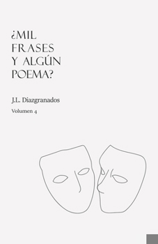 Paperback ¿Mil frases y algún poema? - Volumen 4: J.L. Diazgranados [Spanish] Book