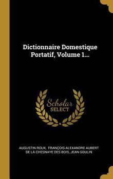 Hardcover Dictionnaire Domestique Portatif, Volume 1... [French] Book