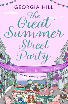 Paperback The Great Summer Street Party Part 3: Blue Skies and Blackberry Pies Book