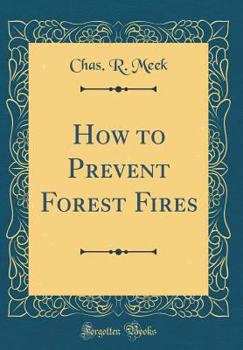 Hardcover How to Prevent Forest Fires (Classic Reprint) Book