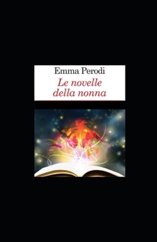 Paperback Le novelle della nonna illustrata [Italian] Book