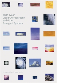 Hardcover Keith Tyson: Cloud Choreography and Other Emergent Systems Book