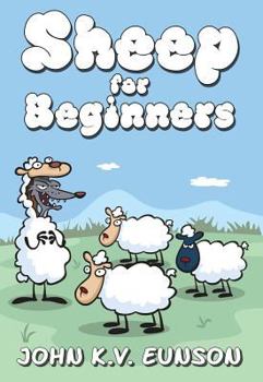 Paperback Sheep for Beginners: A Dip Into the World of Wool Book