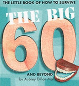 Paperback The Little Book of How to Survive the Big 60 (Little Book of) Book