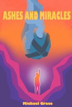 Paperback Ashes and Miracles (Divinity) Book