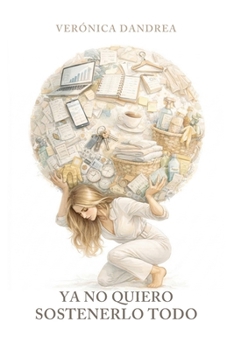 Paperback Ya no quiero sostenerlo todo [Spanish] Book