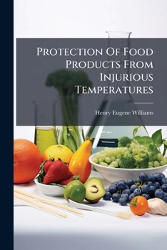 Paperback Protection Of Food Products From Injurious Temperatures Book