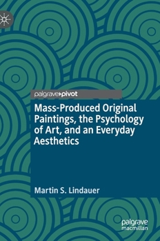 Hardcover Mass-Produced Original Paintings, the Psychology of Art, and an Everyday Aesthetics Book