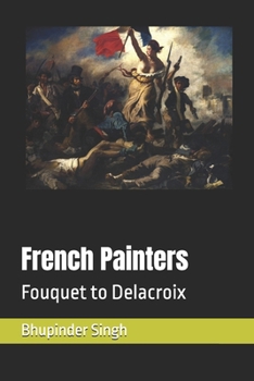 Paperback French Painters: Fouquet to Delacroix Book