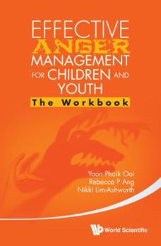 Paperback Effective Anger Management for Children and Youth: The Manual and the Workbook Book