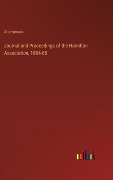 Journal and Proceedings of the Hamilton Association, 1884-85