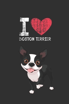 Paperback I Love Boston Terrier: Cute Line Journal Notebook Gift For Boston Terrier Lover Women and Girls - Who Are Boston Terrier Moms and Sister - 6x Book