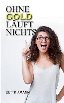 Paperback Ohne Gold läuft nichts [German] Book