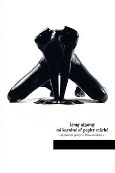Hardcover Mi Karnival of Papier-Mâché: + La Prettiest Penny in Paris Novelette + . Book