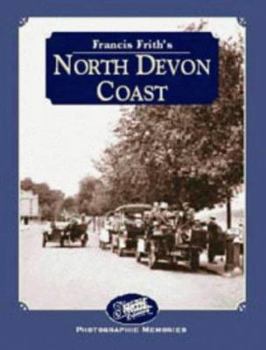 Hardcover Francis Frith's North Devon Coast (Francis Frith's Photographic Memories) Book